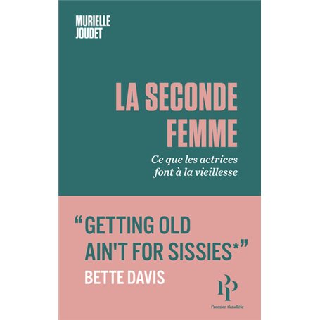 La Seconde Femme - Ce que les actrices font à la vieillesse