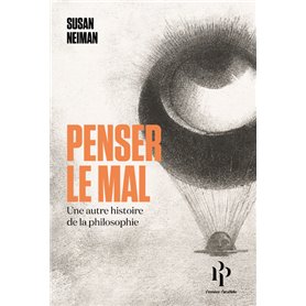 Penser le mal - Une autre histoire de la philosophie