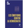 Les Émotions contre la démocratie