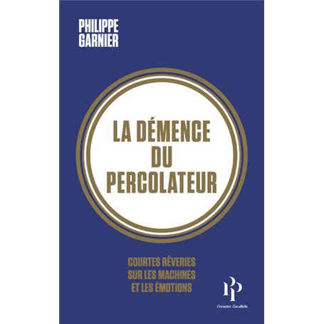 La démence du percolateur