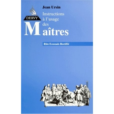 Instructions à l'usage des maîtres au rite écossais rectifié