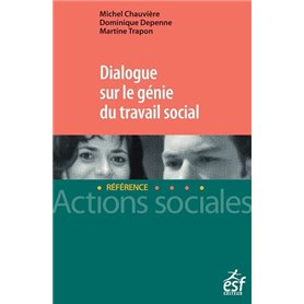 Dialogue sur le génie du travail social