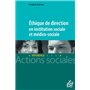 Ethique de direction en institution sociale et médico-sociale