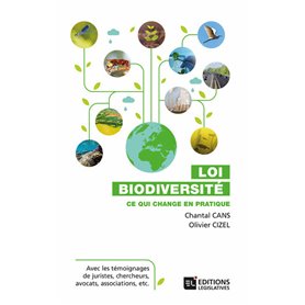 Loi biodiversité - Ce qui change en pratique