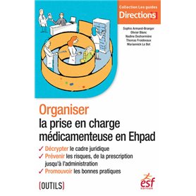 Organiser la prise en charge médicamenteuse en Ehpad