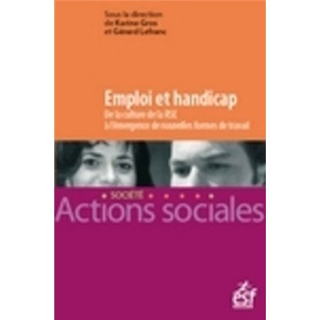 Emploi et handicap - De la culture de la RSE à l'émergence de nouvelles formes de travail