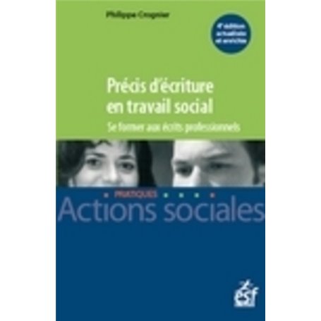 Précis d'écriture en travail social - Se former aux écrits professionnels