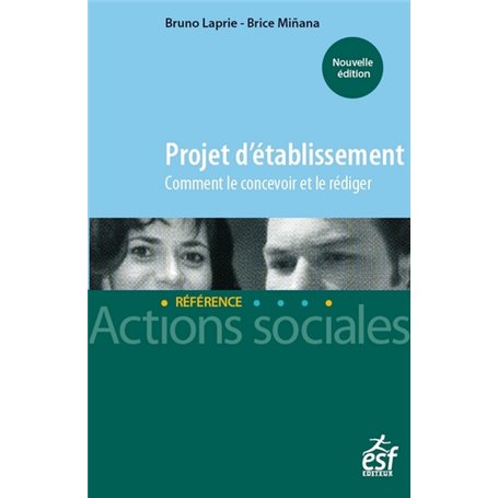 Le projet d'établissement - Comment le concevoir et le rédiger