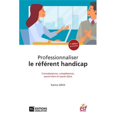 Professionnaliser le référent handicap. Connaissances, compétences, savoir-être et savoir-faire - Co