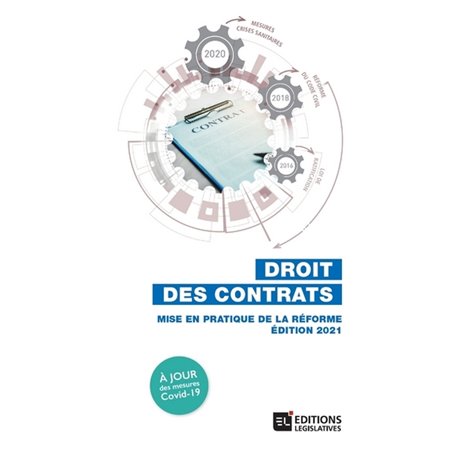 Droit des contrats - Mise en pratique de la réforme. Édition 2021