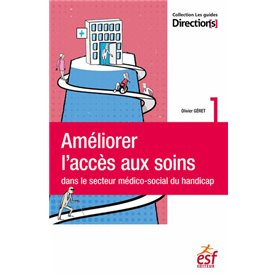 Améliorer l'accès aux soins dans le secteur médico-social du handicap