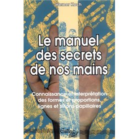 Le manuel des secrets de nos mains