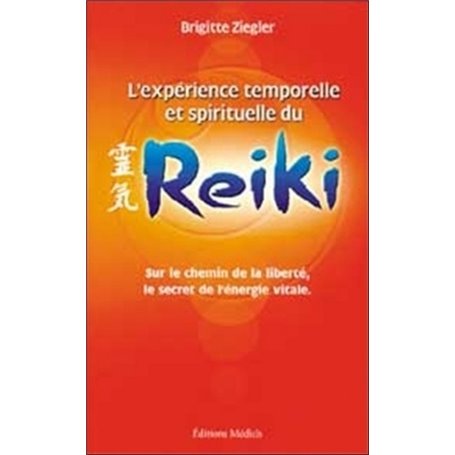 L'Expérience temporelle et spirituelle du Reiki