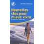 Nouvelles clés pour mieux vivre - 22 voies vers le bien être