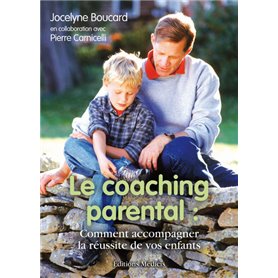 Le coaching parental - Comment accompagner la réussite de vos enfants