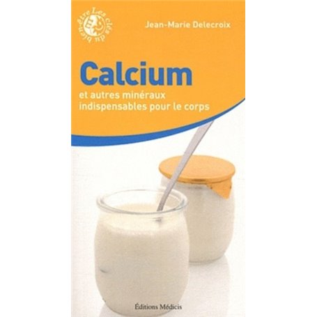 Calcium et autres minéraux indispensables