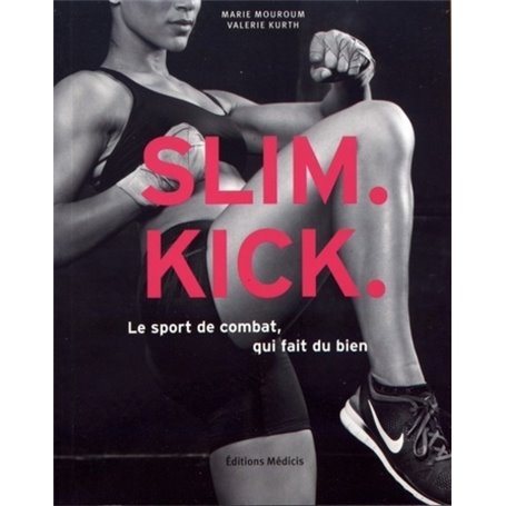 Slim kick