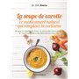 La soupe de carotte - Ce médicament naturel qui remplace la cortisone