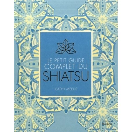 Le petit guide complet du Shiatsu