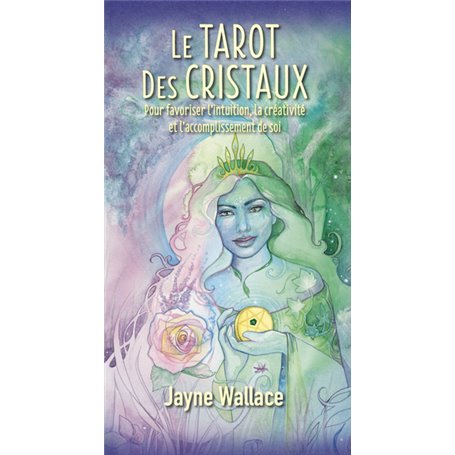 Le Tarot des cristaux - Pour favoriser l'intuition, la créativité et l'accomplissement de soi