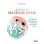 Le guide du massage assis - Une méthode japonaisepour se détendre et se libérer du stress
