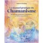 Le manuel pratique du chamanisme - Découvre les rituels, cérémonies, et soins chamaniques