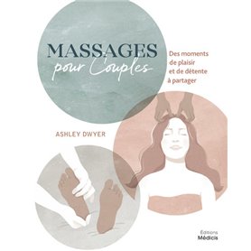Massages pour couples - Des moments de plaisir et de détente à partager