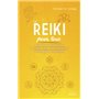 Le Reiki pour tous - Des exercices faciles à réaliser pour se connecter à l'énergie universelle