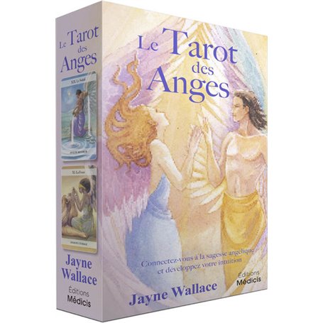 Le Tarot des Anges - Connectez-vous à la sagesse angélique et développez votre intuition