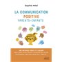 La communication positive parents-enfants - Une méthode douce et ludique pour aider votre enfant à d