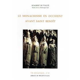 Le monachisme en Occident avant Saint Benoît