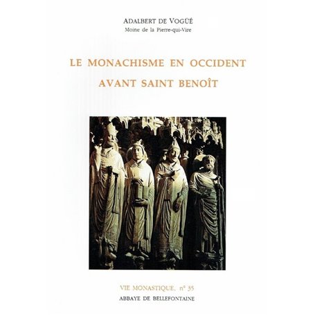 Le monachisme en Occident avant Saint Benoît