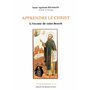 Apprendre le Christ - A l'écoute de saint Benoît