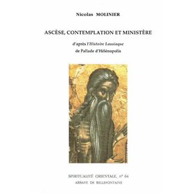 Ascèse, contemplation et ministère - D'après l'histoire lausiaque de Pallade d'Hélénopolis