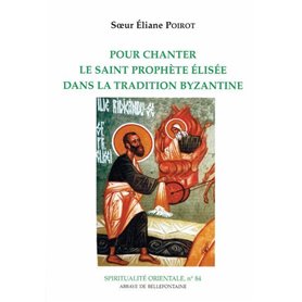 Pour chanter le saint prophète Elisée dans la tradition byzantine