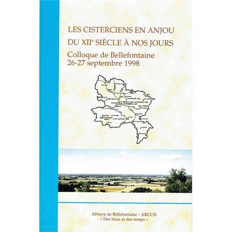 Les Cisterciens en Anjou du XIIe siècle à nos jours