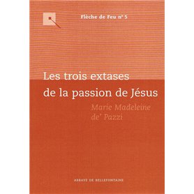 Les trois extases de la passion de Jésus