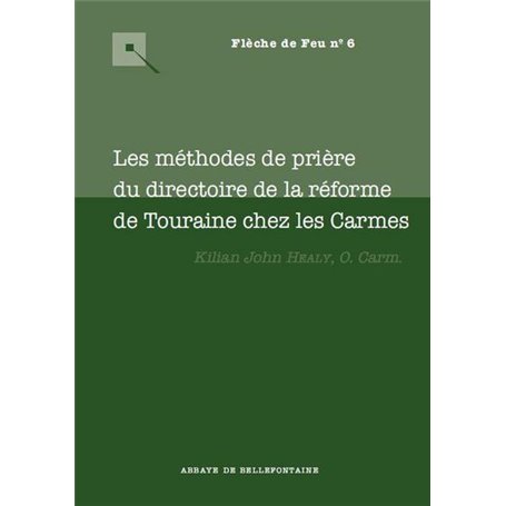 Les méthodes de prières du directoire de la réforme de Touraine chez les Carmes