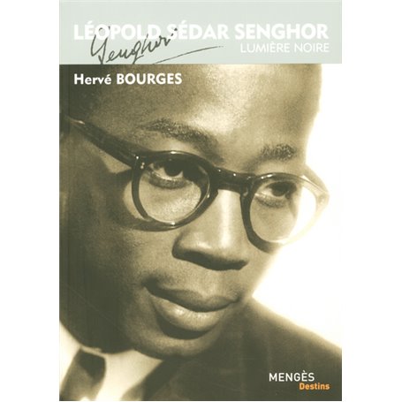 Léopold Sedar Senghor - Lumière Noire