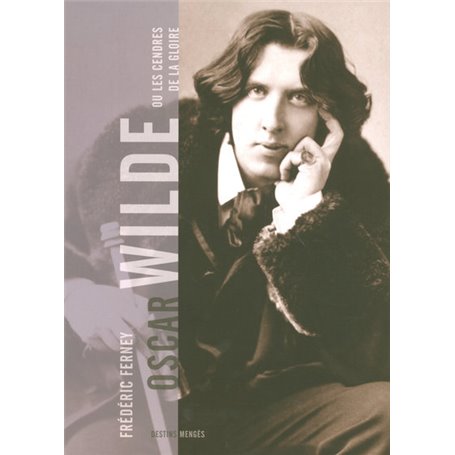 Oscar Wilde ou les cendres de la Gloire