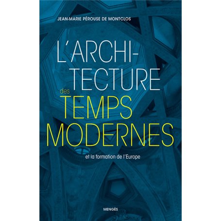 L'architecture des Temps modernes et la formation de l'Europe