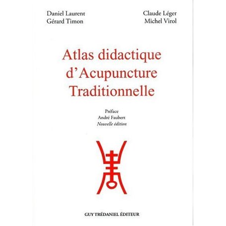 Atlas didactique d'acupuncture traditionnelle