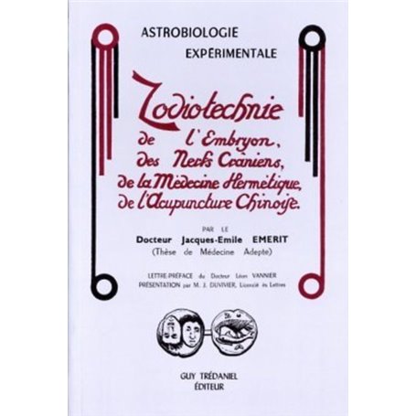 Zodiotechnie - De l'embryon, des nerfs crâniens, de la médecine hermétique, de l'acupuncture chinois