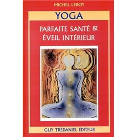 Yoga - Parfaite santé & éveil intérieur