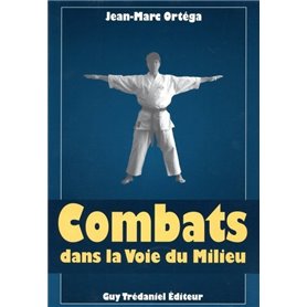 Combats dans la voie du milieu