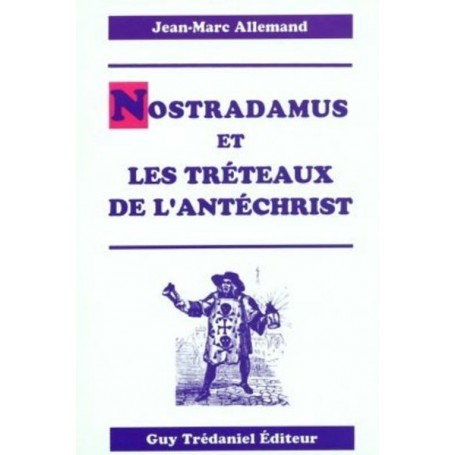 Nostradamus et les treteaux de l'antechrist