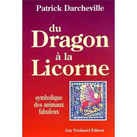 Du dragon a la licorne - Symbolique des animaux fabuleux