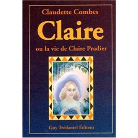 Claire ou la vie de Claire Pradier