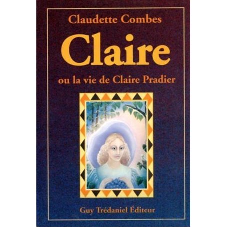 Claire ou la vie de Claire Pradier