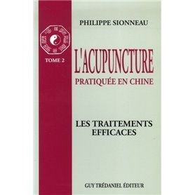 L'acupuncture : les traitements efficaces - Tome 2